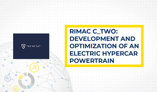 [Translate to 中文:] [Translate to english:] Rimac C_Two - Development and Optimization of an Electric Hypercar Powertrain
