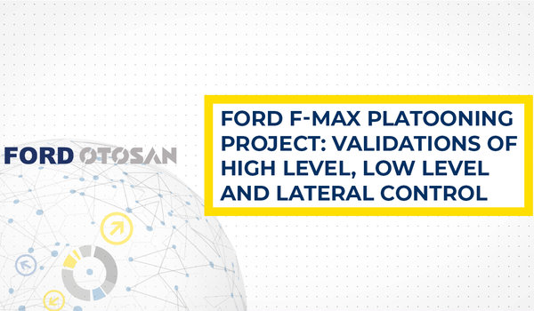 [Translate to 中文:] [Translate to english:] Ford F-Max Platooning Project - Validations of high level, low level and lateral control with TruckMaker