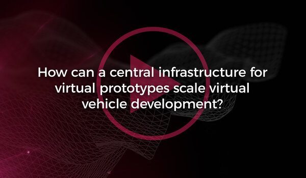 How can a central infrastructure for virtual prototypes scale virtual vehicle development?