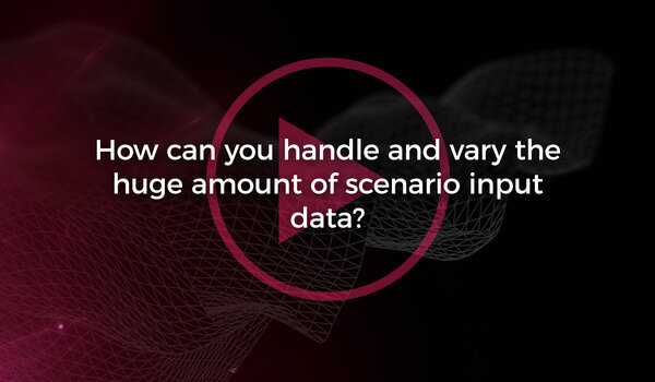 How can you handle and vary the huge amount of scenario input data?